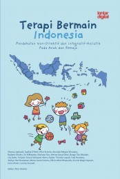 Terapi Bermain Indonesia Pendekatan Non-direktif dan Integratif-Holistik Pada Anak dan Remaja